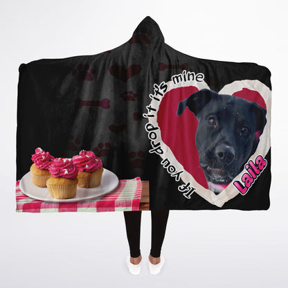 If You Drop It, It’s Mine Hooded Blanket