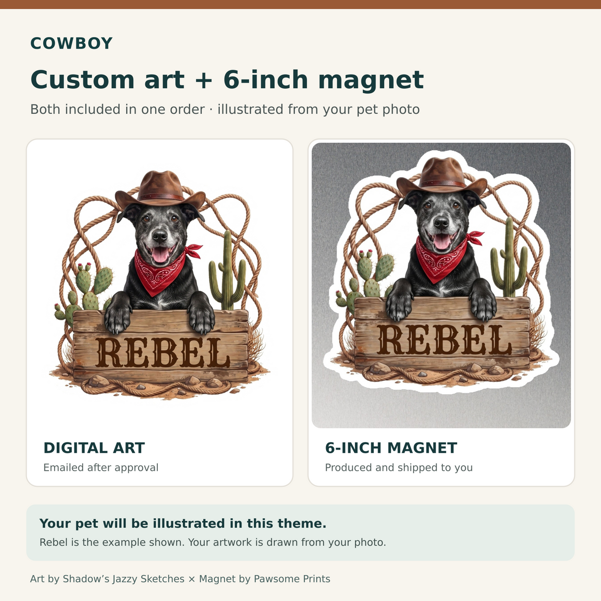 Cowboy example: Rebel's custom digital art and matching 6-inch die-cut magnet, both included