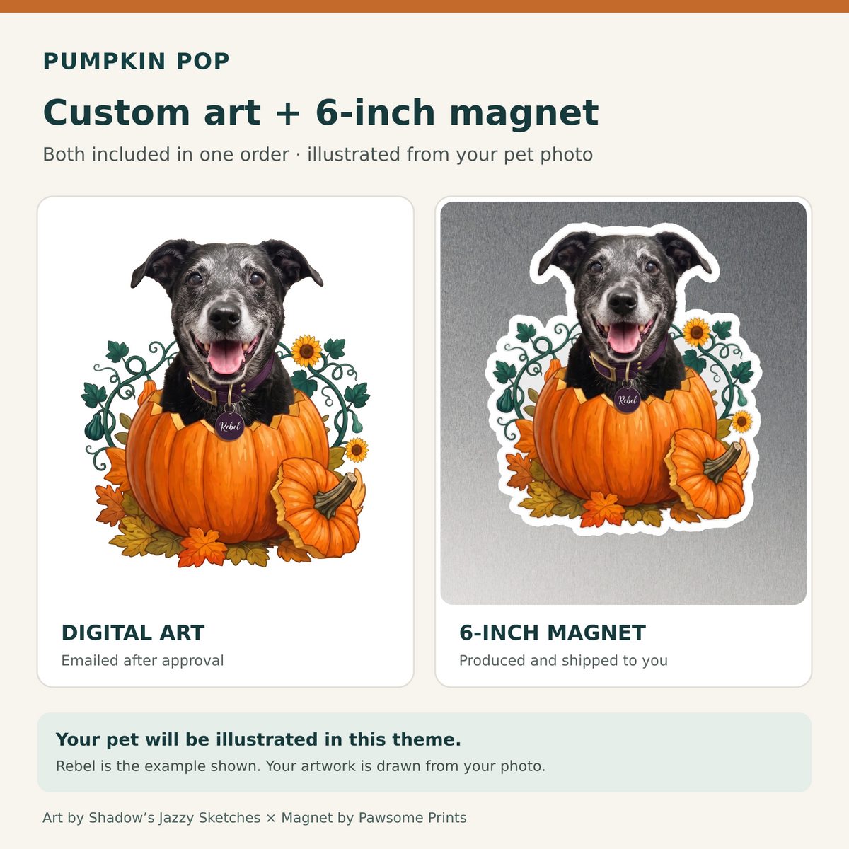 Pumpkin example: Rebel's custom digital art and matching 6-inch die-cut magnet, both included