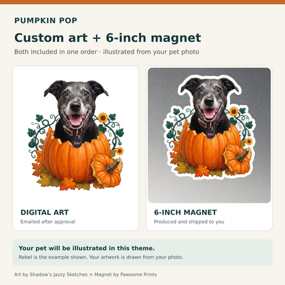 Pumpkin example: Rebel's custom digital art and matching 6-inch die-cut magnet, both included
