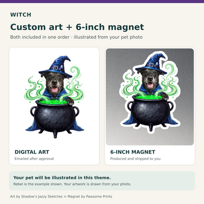 Witch example: Rebel's custom digital art and matching 6-inch die-cut magnet, both included
